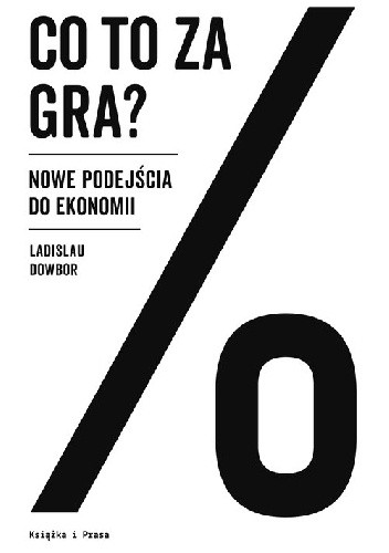 Co to za gra? Nowe podejścia do ekonomii