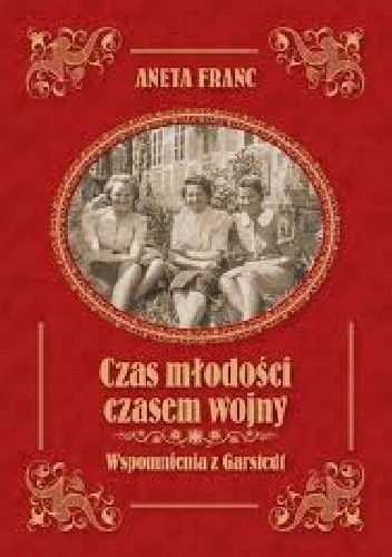 Czas młodości czasem wojny. Wspomnienia z Garstedt