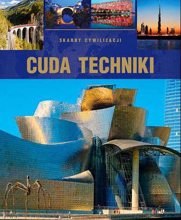 Cuda techniki skarby cywilizacji wyd. 2014