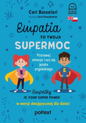 Empatia to Twoja Supermoc. Empathy Is Your Superpower w wersji dwujęzycznej dla dzieci