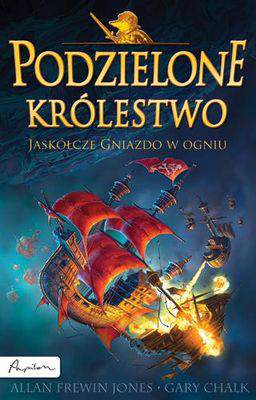 Jaskółcze gniazdo w ogniu podzielone królestwo Tom 3