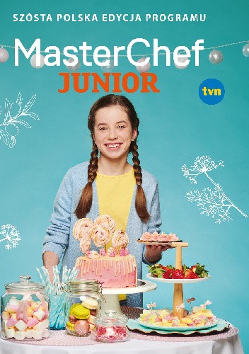 Masterchef junior Szósta Polska edycja programu