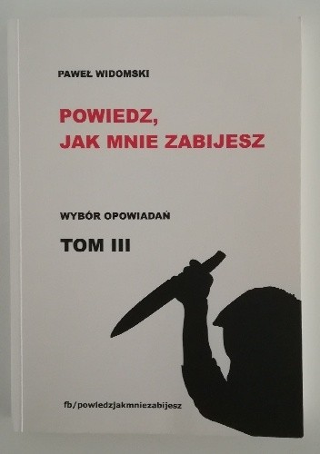 Powiedz, jak mnie zabijesz. Tom III