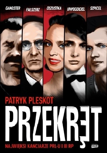 Przekręt. Najwięksi kanciarze PRL-u i III RP