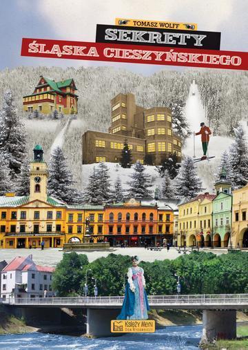 Sekrety Śląska Cieszyńskiego. Sekrety