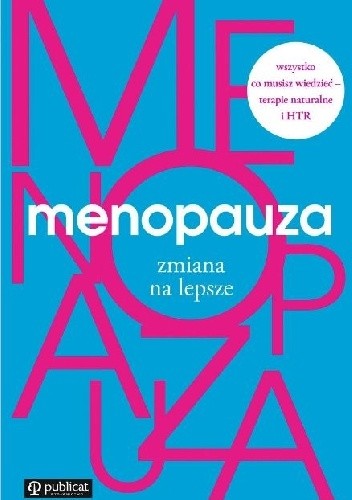 Menopauza zmiana na lepsze