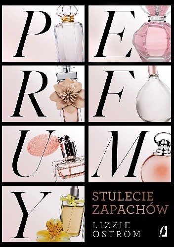 Perfumy. Stulecie zapachów