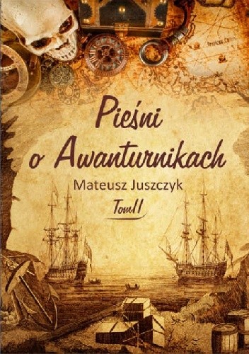 Pieśń o Awanturnikach. Tom II