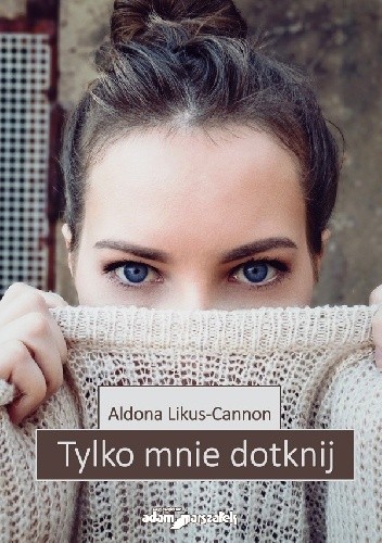 Tylko mnie dotknij