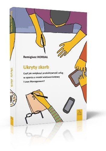 Ukryty skarb. Czyli jak zwiększyć produktywność usług w oparciu o model wielowariantowy i Lean Management?