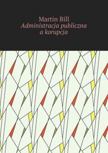 Administracja publiczna a korupcja