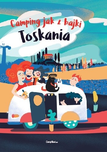 Camping jak z bajki. Toskania