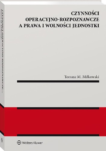 Czynności operacyjno-rozpoznawcze a prawa i wolności jednostki