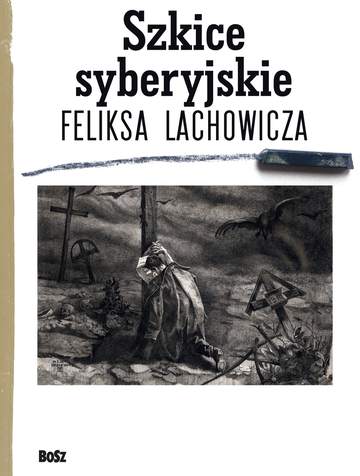Szkice syberyjskie feliksa lachowicza