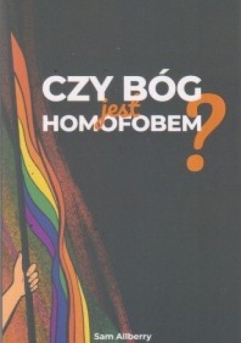 Czy Bóg jest homofobem?