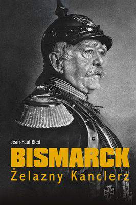 Bismarck żelazny kanclerz