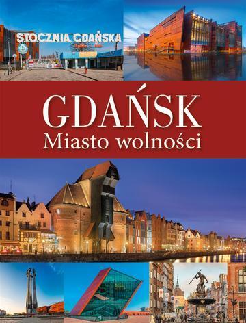 Gdańsk. Miasto wolności