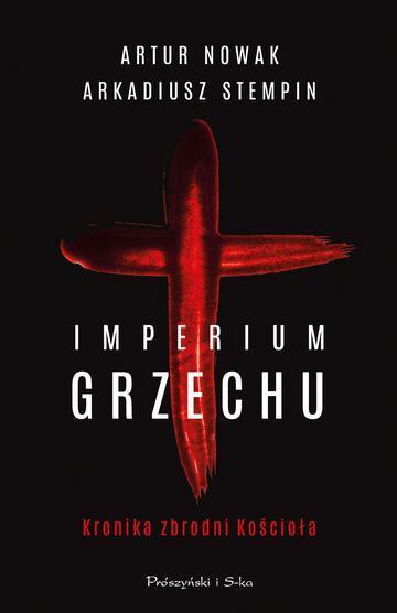 Imperium grzechu. Kronika zbrodni Kościoła. Duże Litery