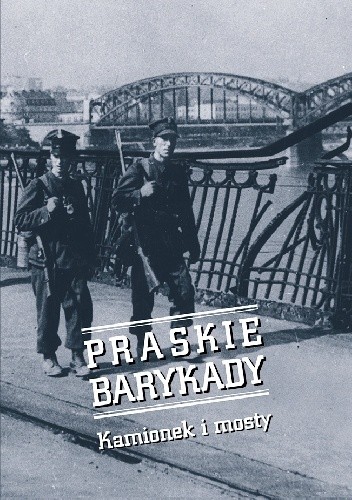 Praskie Barykady Kamionek i mosty