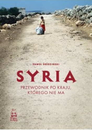 Syria. Przewodnik po kraju, którego nie ma