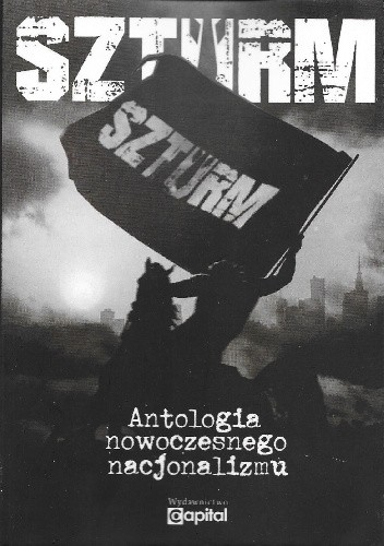 Szturm. Antologia nowoczesnego nacjonalizmu