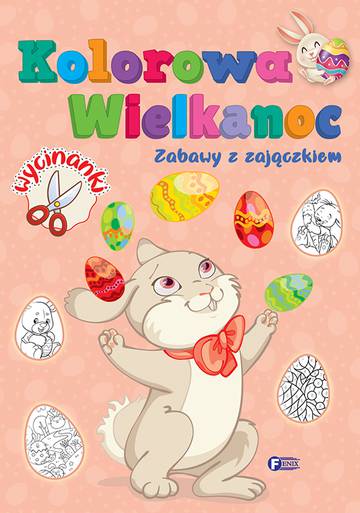 Zabawy z zajączkiem. Kolorowa Wielkanoc