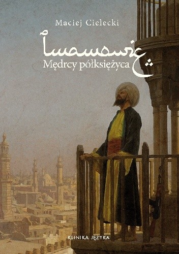 Imamowie. Mędrcy półksiężyca