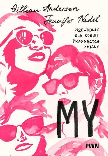 My. Przewodnik dla kobiet pragnących zmiany