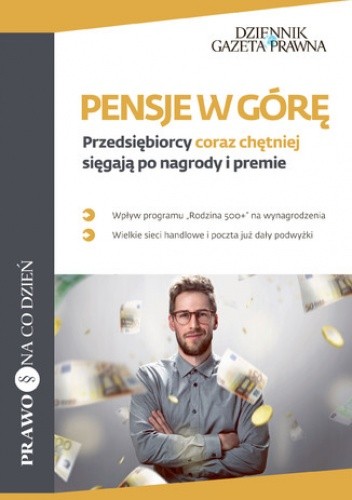 Pensje w górę Przedsiębiorcy coraz chętniej sięgają po nagrody i premie