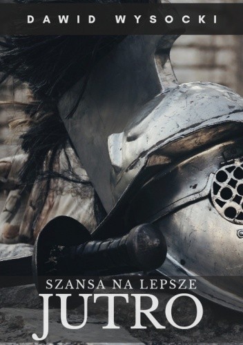 Szansa na lepsze jutro - opowiadanie