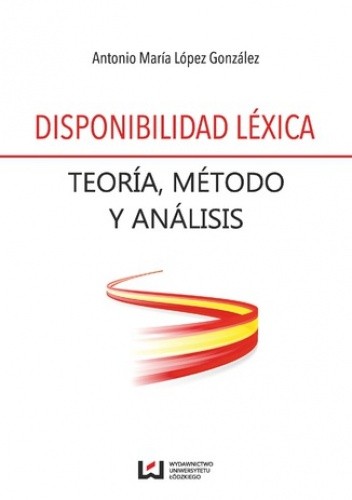 Disponibilidad léxica. Teoría, método y análisis