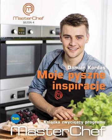 Moje pyszne inspiracje książka zwycięzcy programu MasterChef