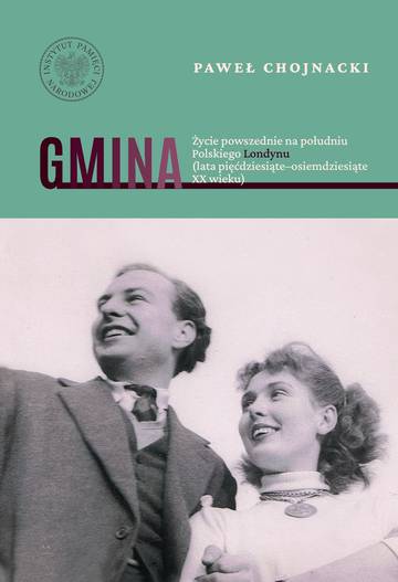 Gmina. Życie powszednie na południu Polskiego Londynu (lata pięćdziesiąte–osiemdziesiąte XX wieku)