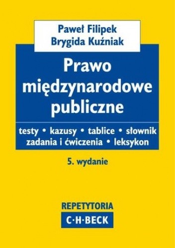 Prawo międzynarodowe publiczne. Testy. Kazusy. Słownik. Zadania i ćwiczenia. Leksykon