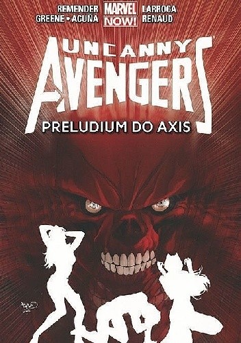 Uncanny Avengers - 5 - Preludium do Axis