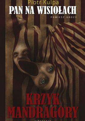 Krzyk mandragory  pan na wisiołach Tom 2