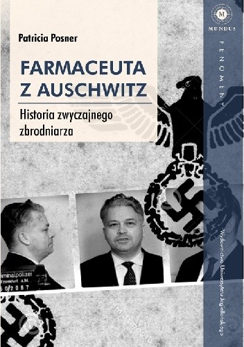 Farmaceuta z Auschwitz historia zwyczajnego zbrodniarza