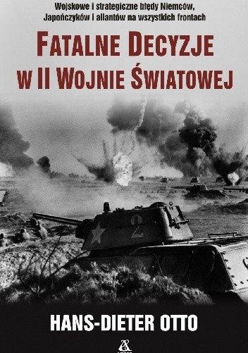 Fatalne decyzje w II wojnie światowej