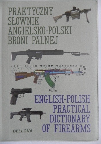Praktyczny słownik angielsko-polski broni palnej
