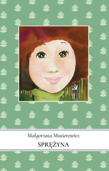 Sprężyna. Jeżycjada. Tom 18