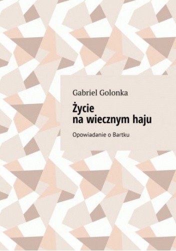 Życie na wiecznym haju