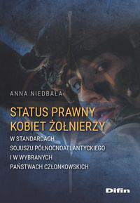 Status prawny kobiet żołnierzy w standardach Sojuszu Północnoatlantyckiego i w wybranych państwach członkowskich