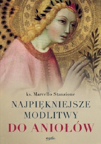 Najpiękniejsze modlitwy do aniołów