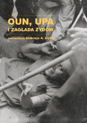 OUN, UPA i zagłada Żydów