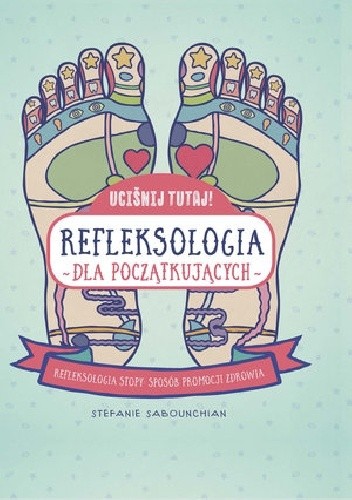 Uciśnij tutaj! Refleksologia dla początkujących