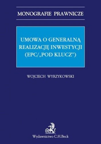 Umowa o generalną realizację inwestycji (EPC/"pod klucz")