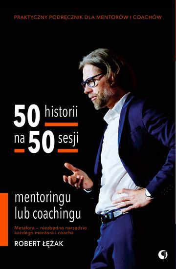 50 historii na 50 sesji mentoringu lub coachingu
