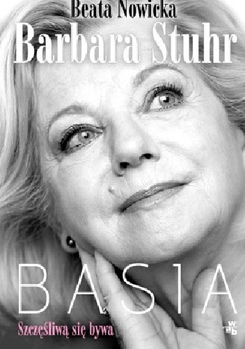 Basia. Szczęśliwą się bywa