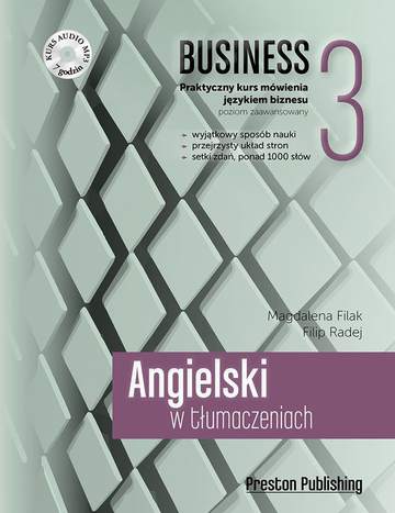 Angielski w tłumaczeniach business 3 praktyczny kurs mówienia językiem biznesu poziom zaawansowany + CD