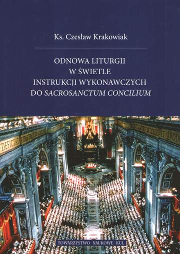 Odnowa liturgii w świetle instrukcji wykonawczych do Sacrosanctum Concilium